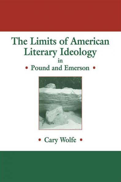 The Limits of American Literary Ideology in Pound and Emerson