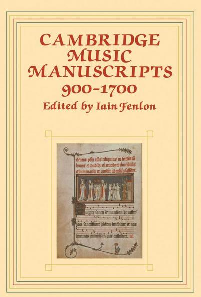 Cambridge Music Manuscripts 900 1700