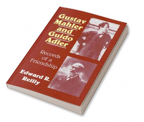 Gustav Mahler and Guido Adler