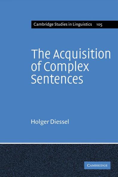 The Acquisition of Complex Sentences