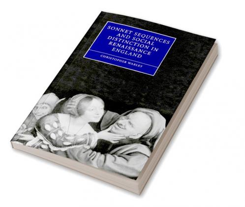 Sonnet Sequences and Social Distinction in Renaissance England