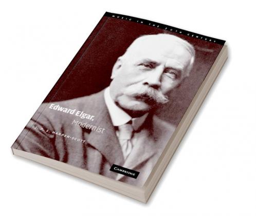 Edward Elgar Modernist