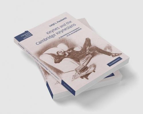 Keynes and the Cambridge Keynesians