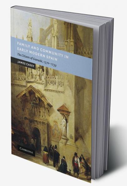 Family and Community in Early Modern Spain