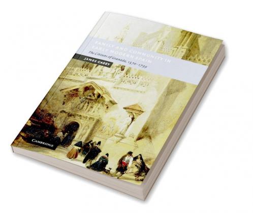 Family and Community in Early Modern Spain