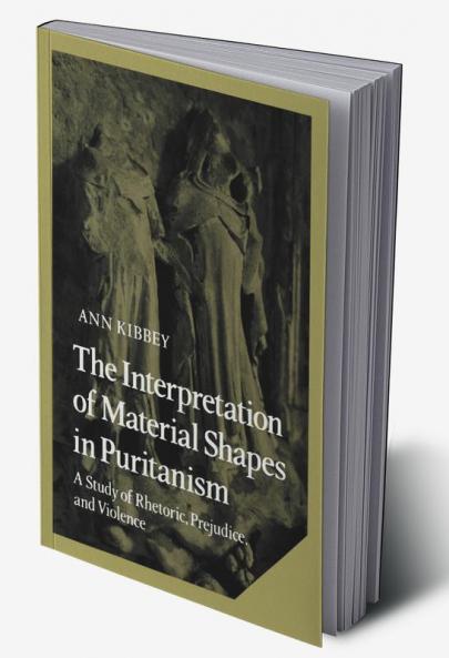 The Interpretation of Material Shapes in Puritanism