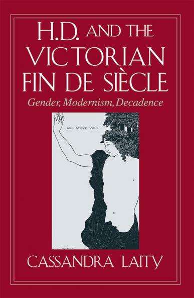 H. D. and the Victorian Fin de Siecle
