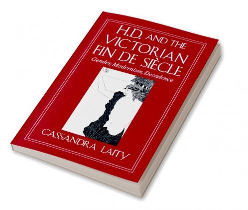 H. D. and the Victorian Fin de Siecle