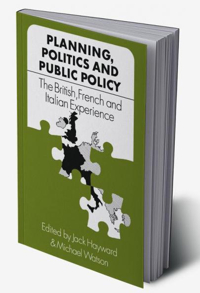 Planning Politics and Public Policy