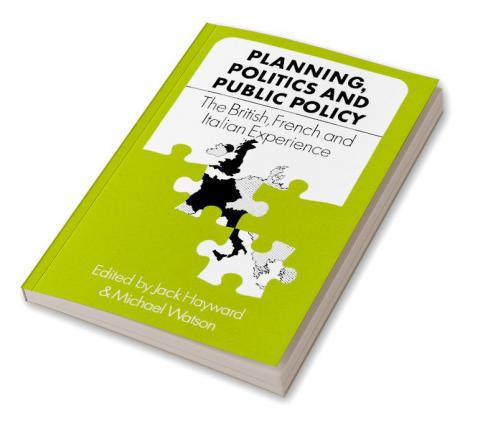 Planning Politics and Public Policy