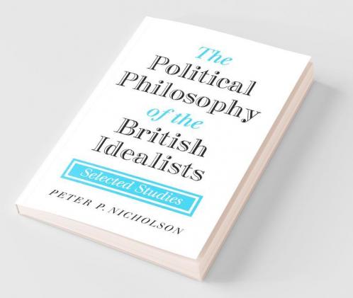 The Political Philosophy of the British Idealists