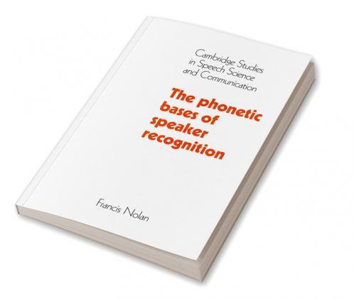 The Phonetic Bases of Speaker Recognition