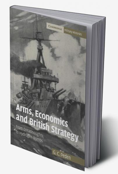 Arms Economics and British Strategy
