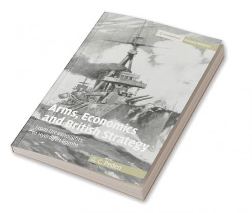 Arms Economics and British Strategy