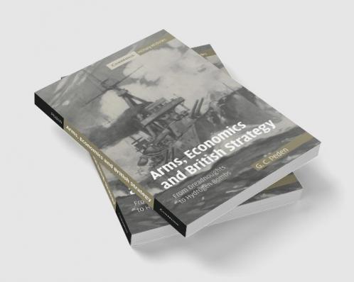 Arms Economics and British Strategy