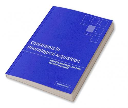 Constraints in Phonological Acquisition