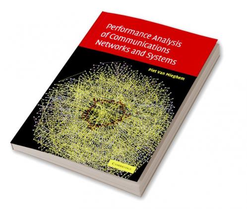 Performance Analysis of Communications Networks and Systems