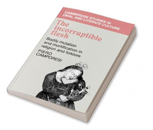 The Incorruptible Flesh