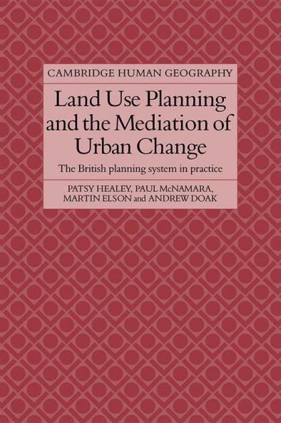 Land Use Planning and the Mediation of Urban Change
