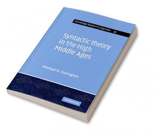 Syntactic Theory in the High Middle Ages