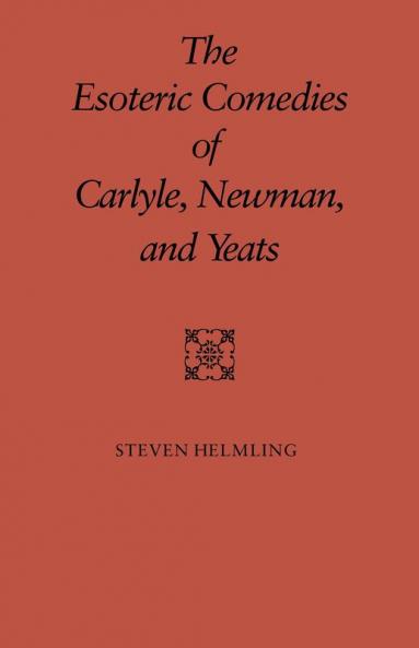 The Esoteric Comedies of Carlyle Newman and Yeats
