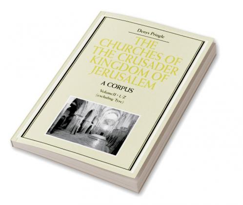 The Churches of the Crusader Kingdom of Jerusalem