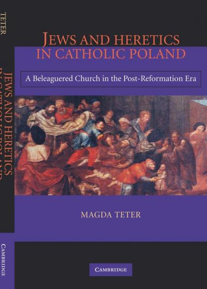 Jews and Heretics in Catholic Poland