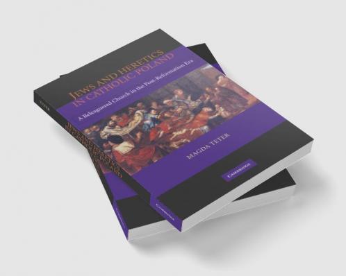 Jews and Heretics in Catholic Poland