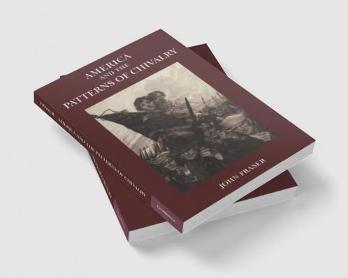 America and the Patterns of Chivalry