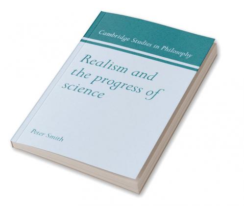 Realism and the Progress of Science