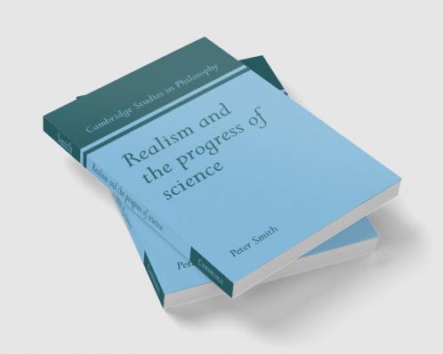 Realism and the Progress of Science