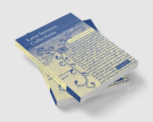 Latin Sermon Collections from Later Medieval England