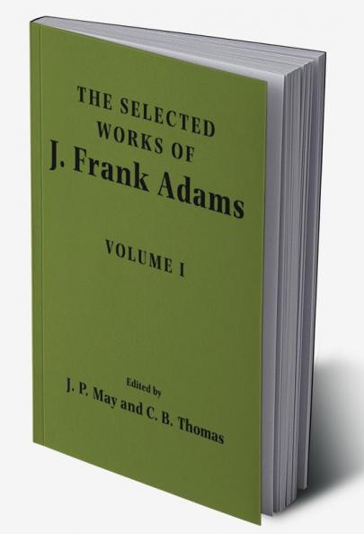 The Selected Works of J. Frank Adams Volume I