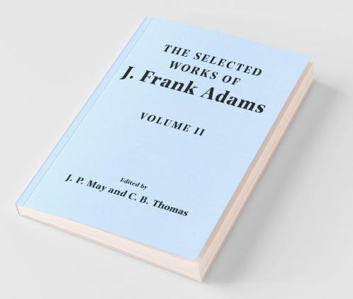 The Selected Works of J. Frank Adams Volume II