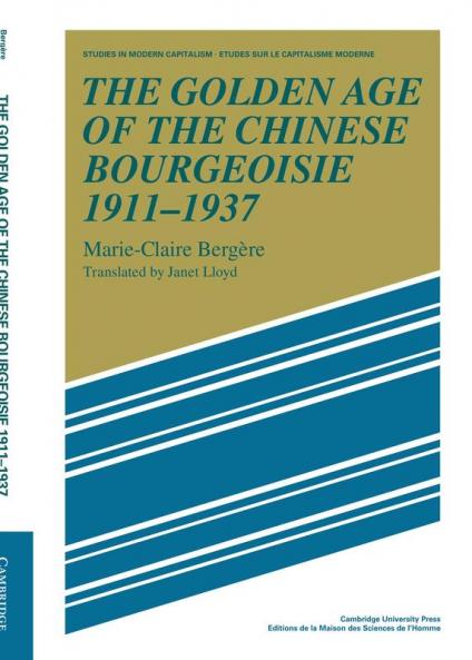 The Golden Age of the Chinese Bourgeoisie 1911 1937