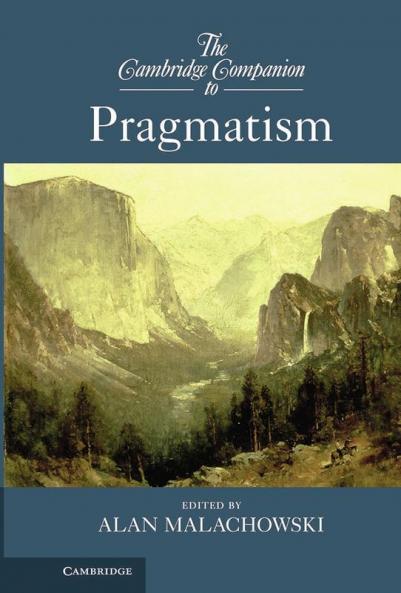 The Cambridge Companion to Pragmatism