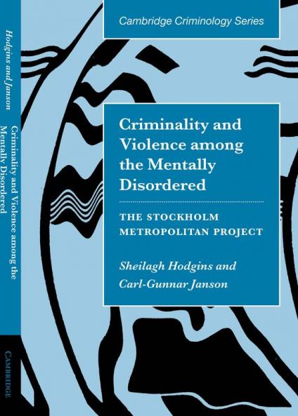 Criminality and Violence Among the Mentally Disordered
