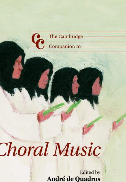 The Cambridge Companion to Choral Music