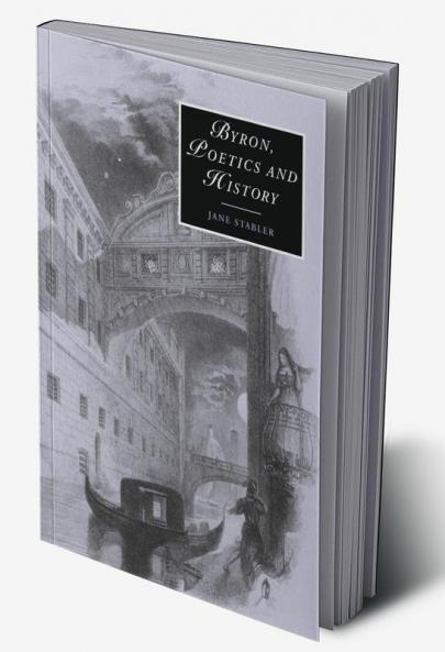 Byron Poetics and History