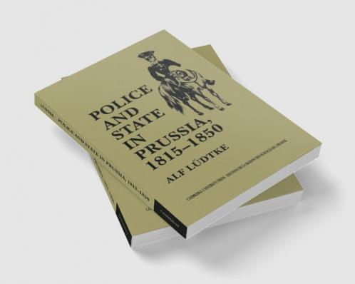 Police and State in Prussia 1815 1850