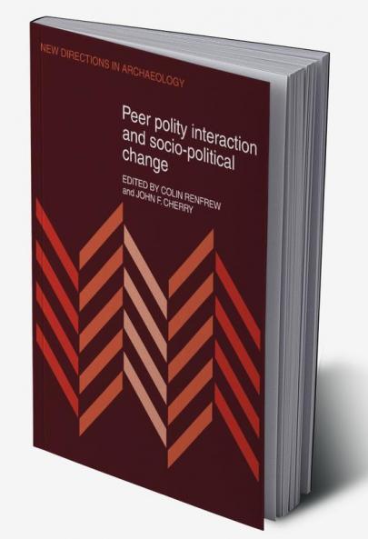 Peer Polity Interaction and Socio-Political Change