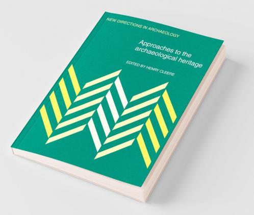 Approaches to the Archaeological Heritage
