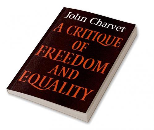 A Critique of Freedom and Equality