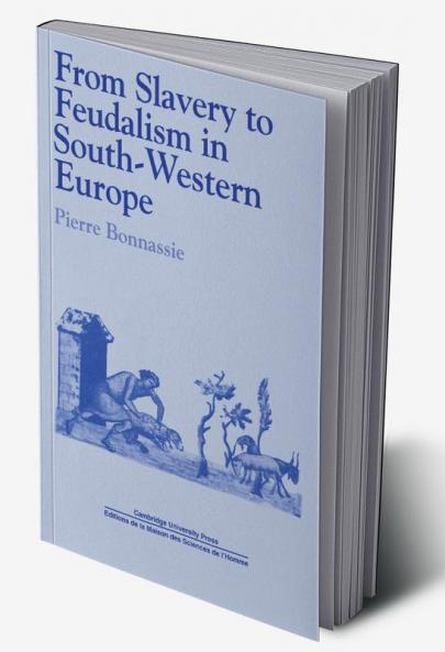 From Slavery to Feudalism in South-Western Europe