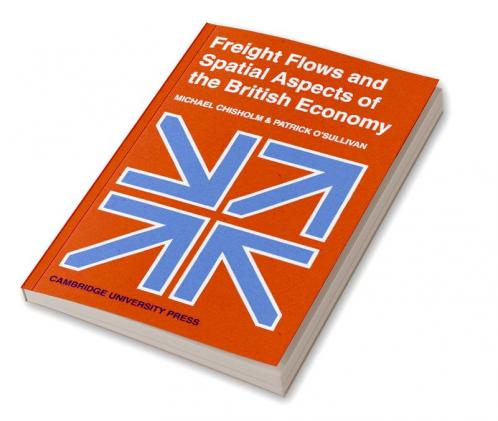 Freight Flows and Spatial Aspects of the British Economy
