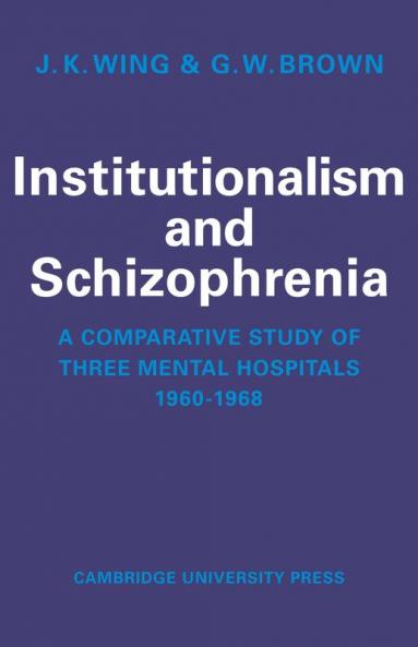 Institutionalism and Schizophrenia