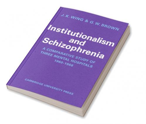 Institutionalism and Schizophrenia