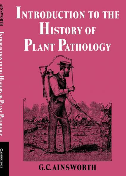 Introduction to the History of Plant Pathology