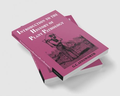 Introduction to the History of Plant Pathology