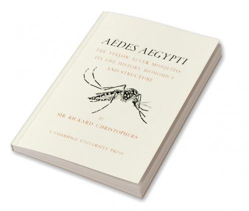 Aedes Aegypti (L.) the Yellow Fever Mosquito